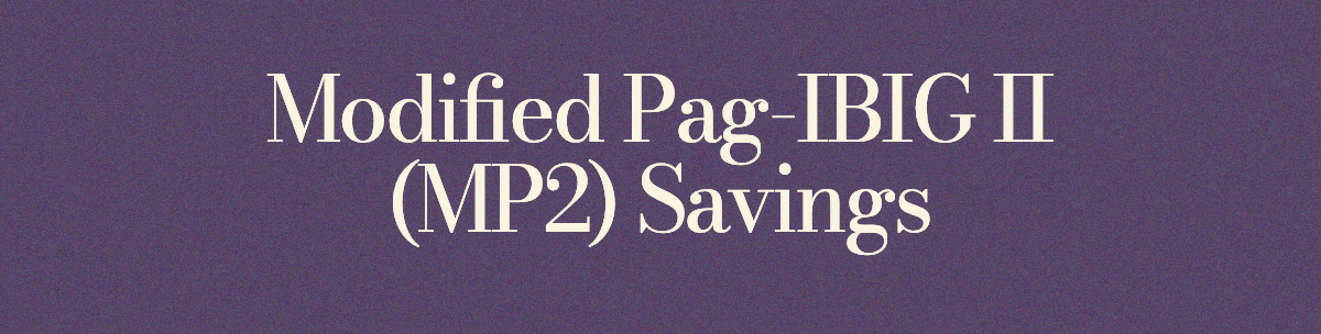 Modified Pag-IBIG II (MP2) Savings