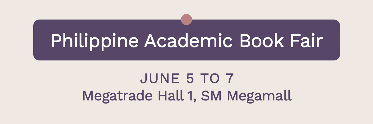 Philippine Academic Book Fair June 5 to 7 Megatrade Hall 1, SM Megamall