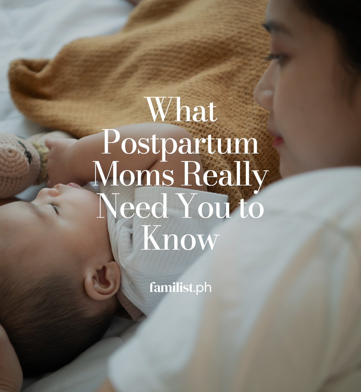 What Postpartum Moms Really Need You to Know