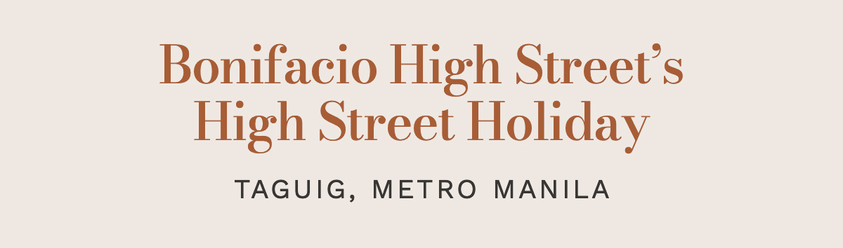 Bonifacio High Street’s High Street Holiday Taguig, Metro Manila