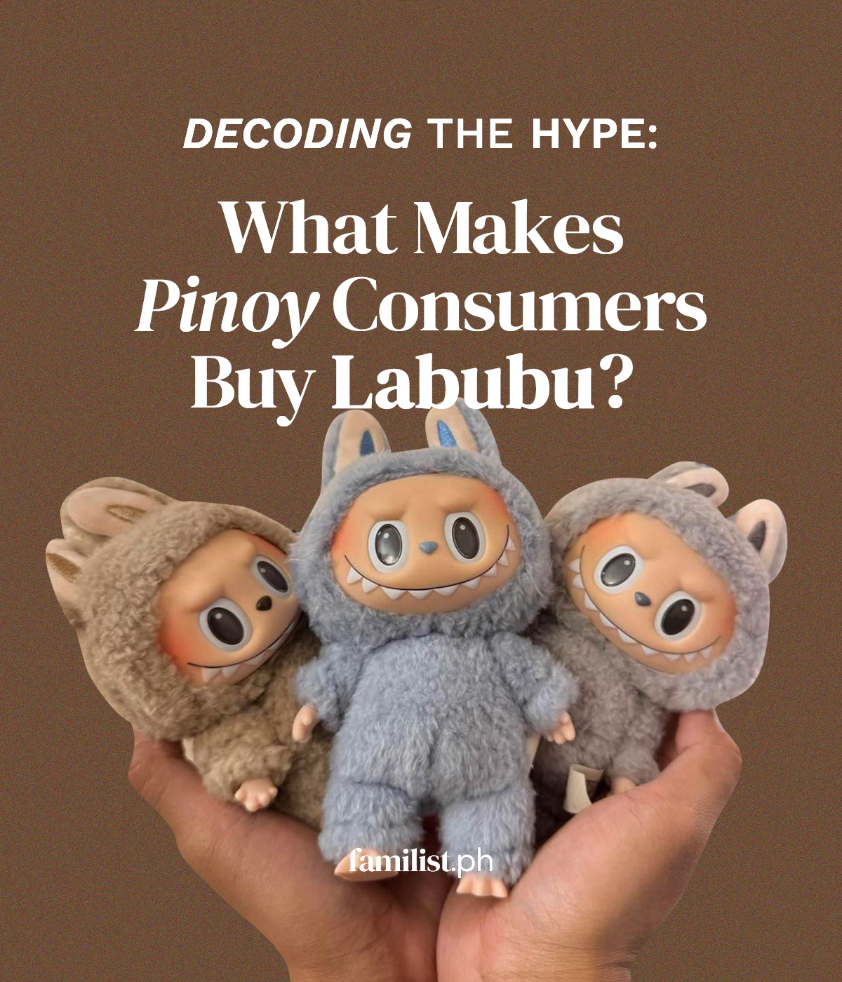 Decoding the Hype: What Makes Pinoy Consumers Buy Labubu?