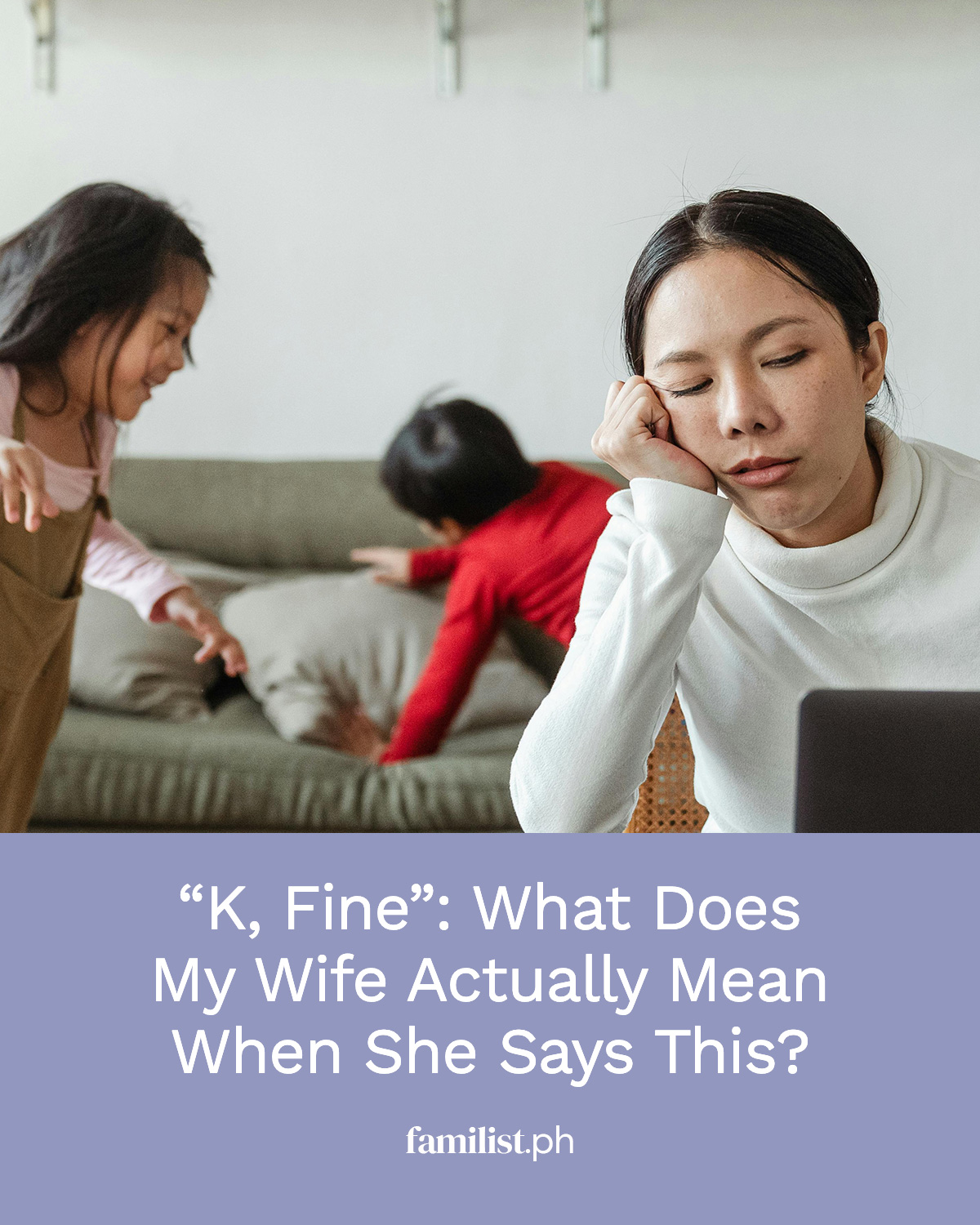 “K, Fine”: What Does My Wife Actually Mean When She Says This?