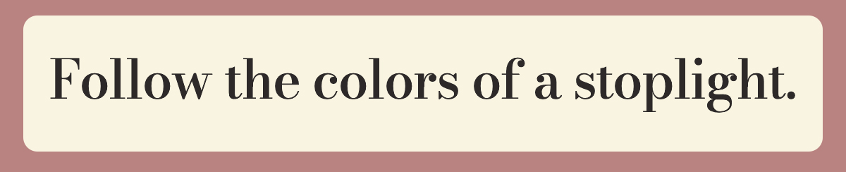 Follow the colors of a stoplight