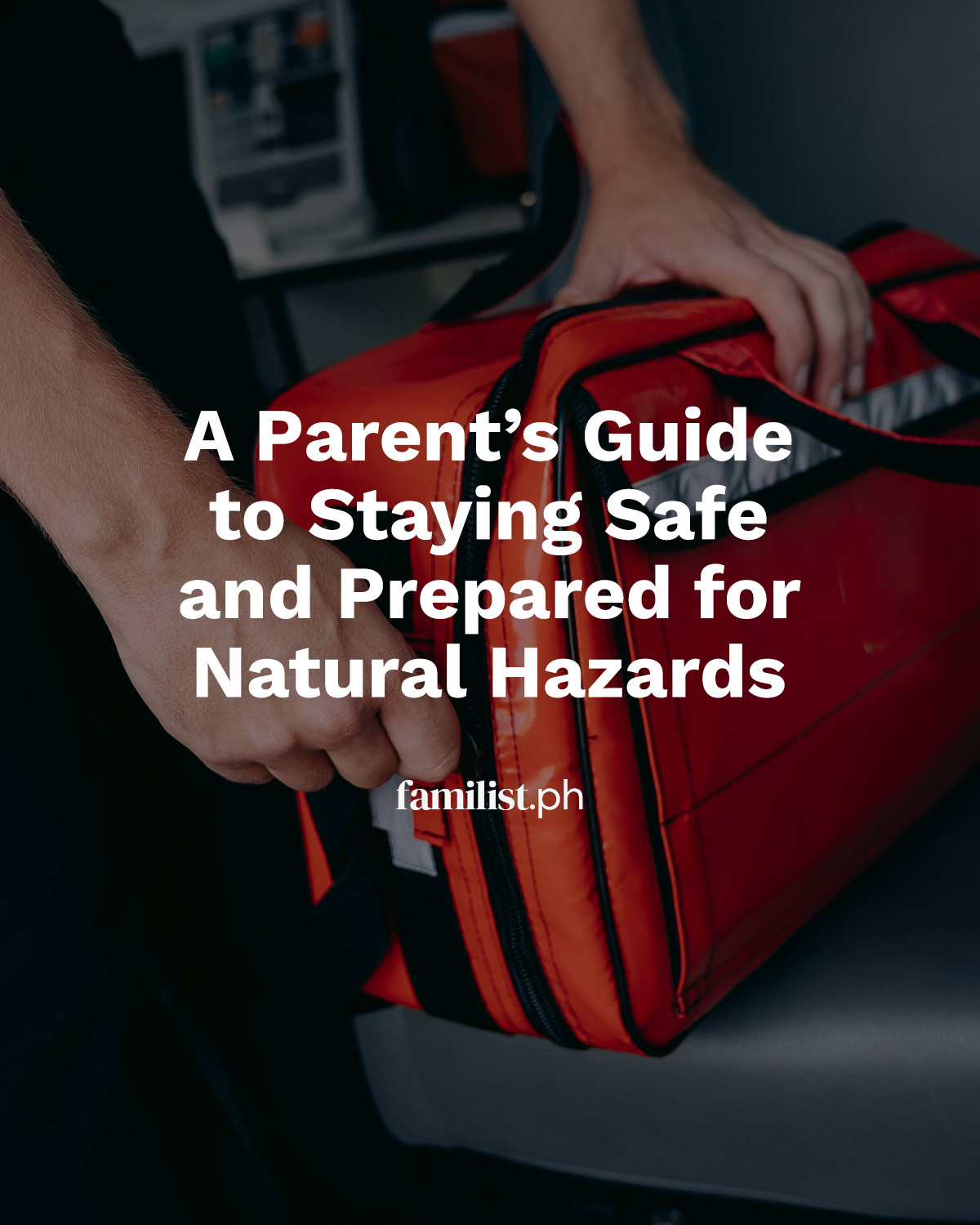A Parent’s Guide to Staying Safe and Prepared for Natural Hazards