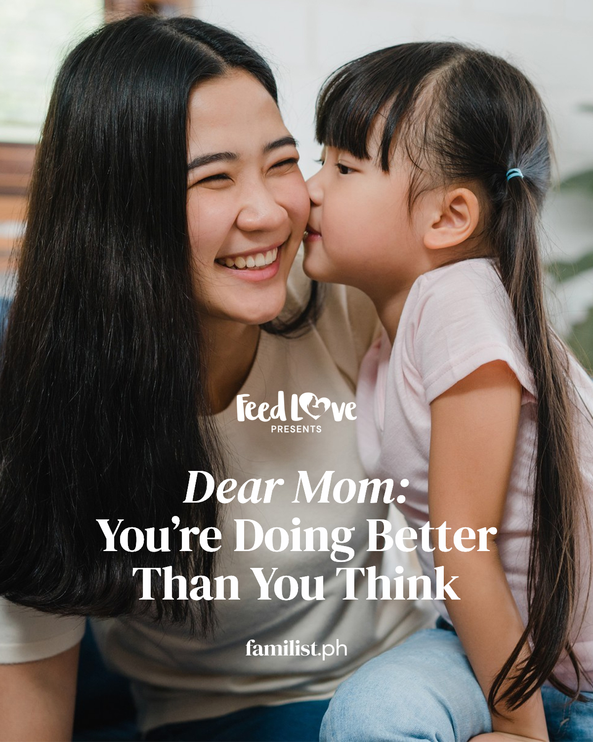 Dear Mom: You’re Doing Better Than You Think
