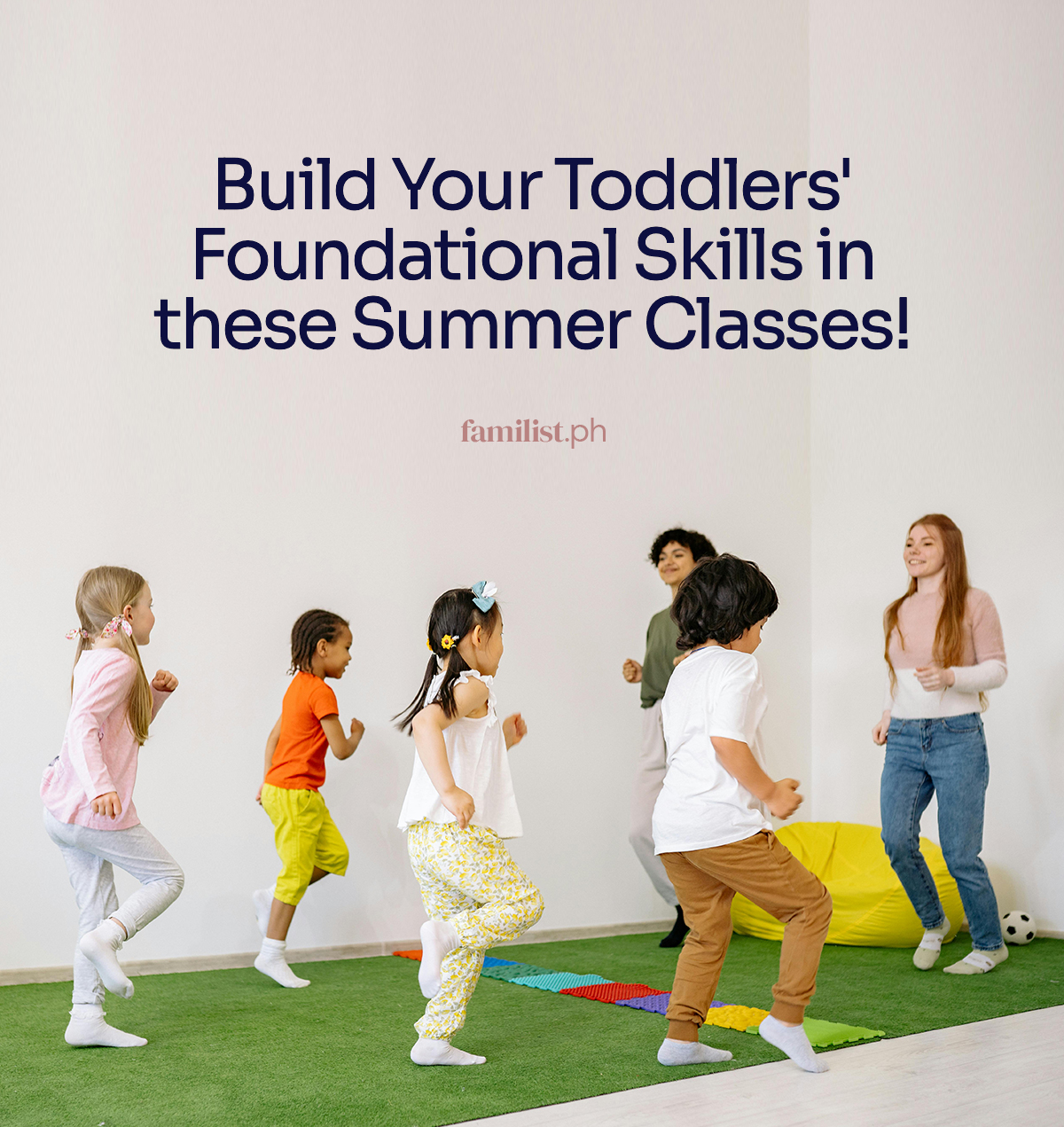 Build Your Toddlers' Foundational Skills in these Summer Classes!