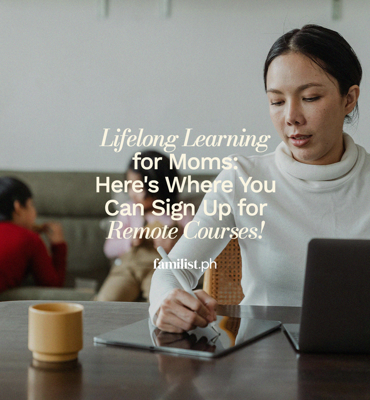 Lifelong Learning for Moms: Here's Where You Can Sign Up for Remote Courses!