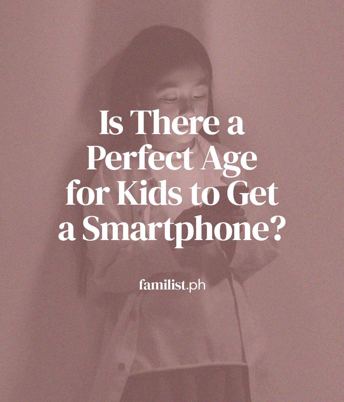 Is There a Perfect Age for Kids to Get a Smartphone?
